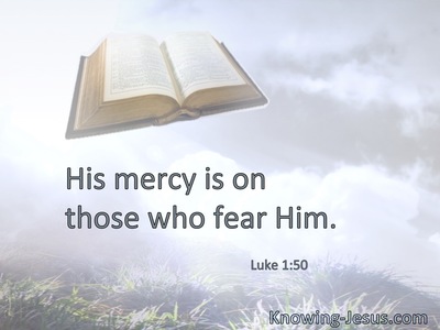 His mercy is on those who fear Him.